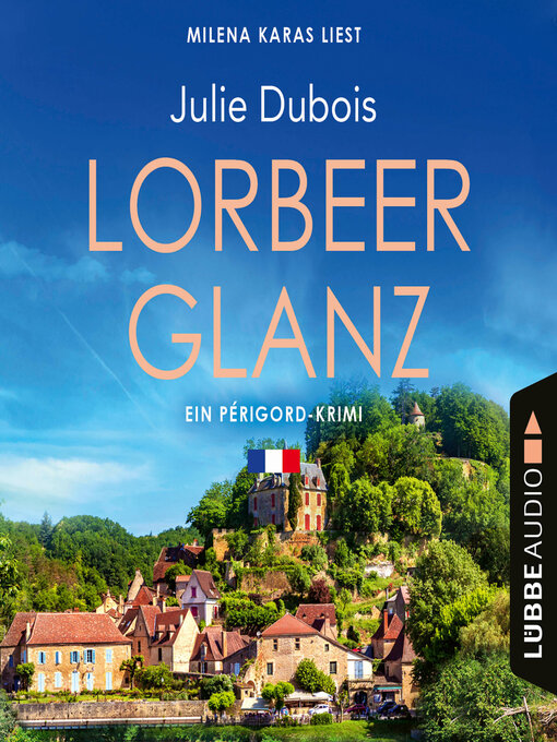 Title details for Lorbeerglanz--Périgord-Krimi, Teil 3 (Ungekürzt) by Julie Dubois - Wait list